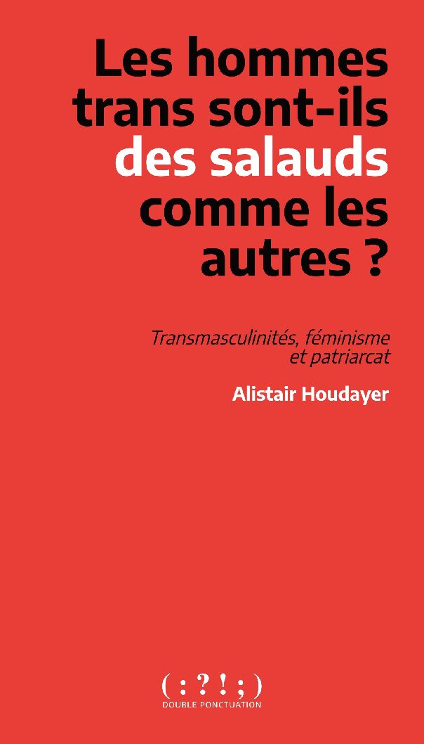 Les hommes trans sont-ils des salauds comme les autres ?