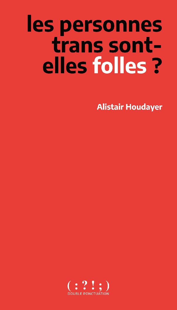 Les personnes trans sont-elles folles ?